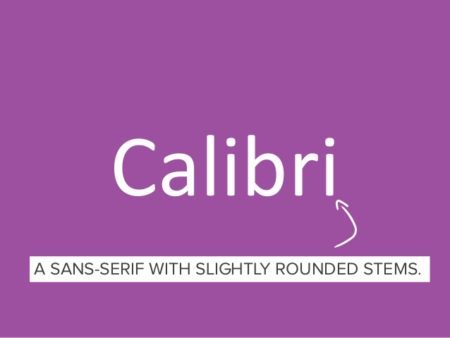 Dimmi che font usi e ti dirò chi sei: Calibri